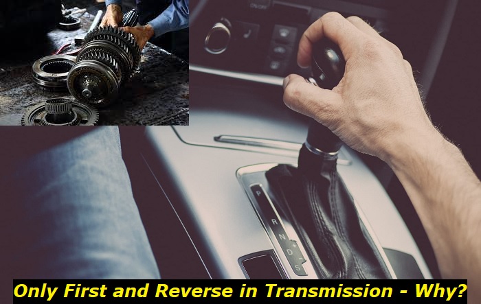 only first and reverse in transmission